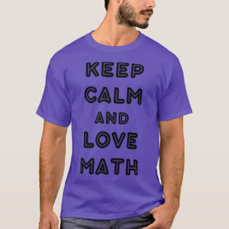 Keep calm and love math T-Shirt