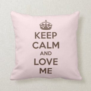 Keep calm and love me cushion