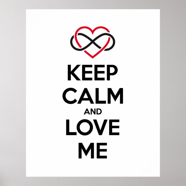 Keep calm and love me poster (Front)