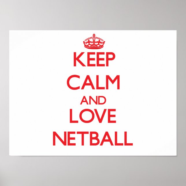 Keep calm and love Netball Poster (Front)