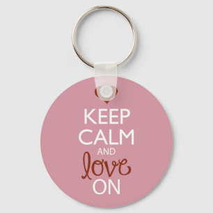 Keep Calm and Love On Key Ring