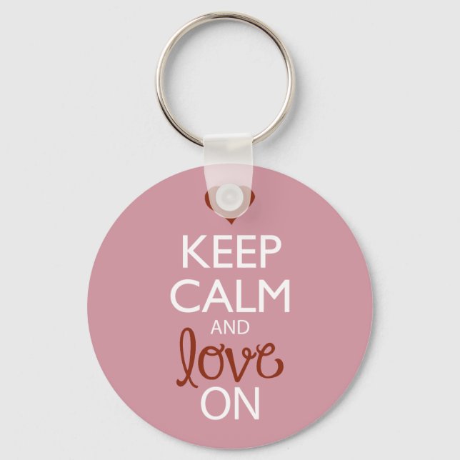Keep Calm and Love On Key Ring (Front)