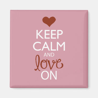 “Keep Calm and Love On” Magnet