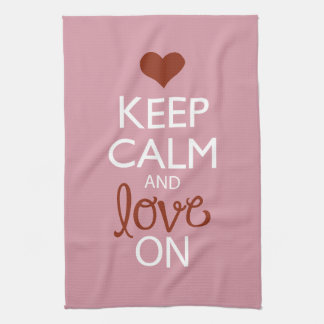 Keep Calm and Love On Tea Towel