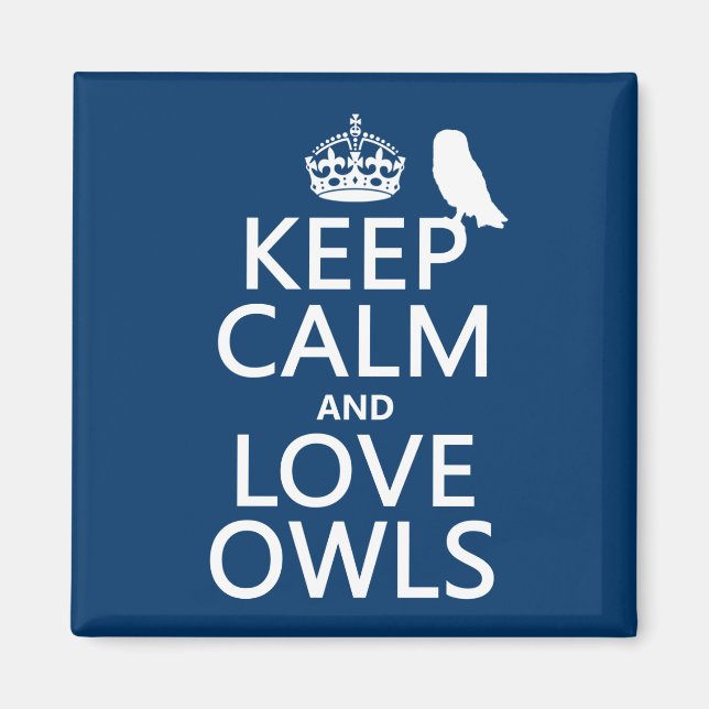 Keep Calm and Love Owls (any colour) Magnet (Front)