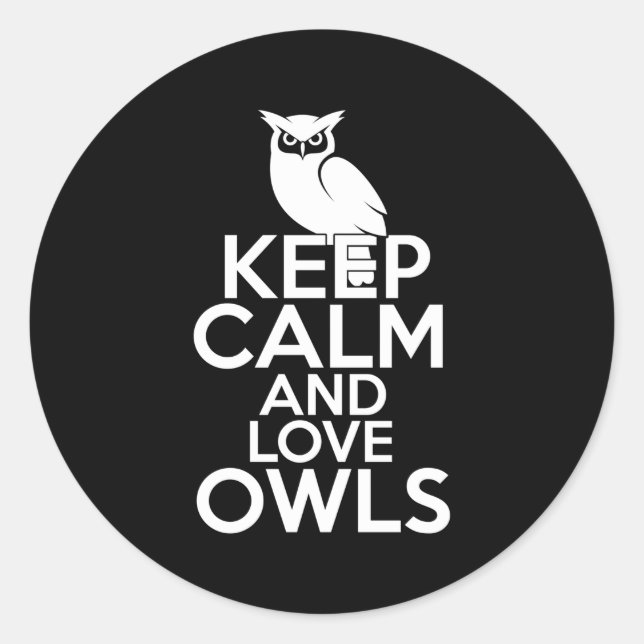Keep Calm And Love Owls Night Owl Nocturnal Bird Classic Round Sticker (Front)