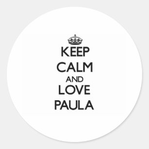 Keep Calm and Love Paula Classic Round Sticker