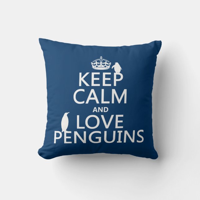 Keep Calm and Love Penguins (any colour) Cushion (Front)