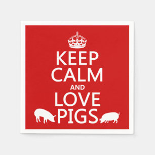 Keep Calm and Love Pigs (all colours) Napkin