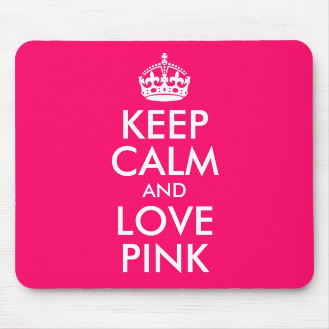 Keep Calm and Love Pink Favourite Colour Mouse Mat (Front)