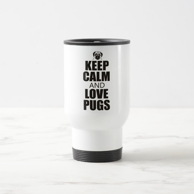 Keep Calm and Love Pugs Travel Mug (Center)