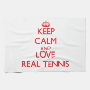 Keep calm and love Real Tennis Tea Towel