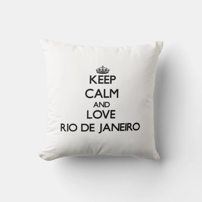 Keep Calm and love Rio De Janeiro Cushion (Front)