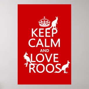 Keep Calm and Love Roos (Kangaroos) Poster