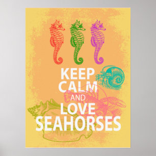 Keep Calm and Love Seahorses Poster Gift Print