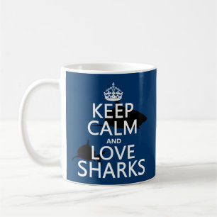 Keep Calm and Love Sharks (customisable colours) Coffee Mug