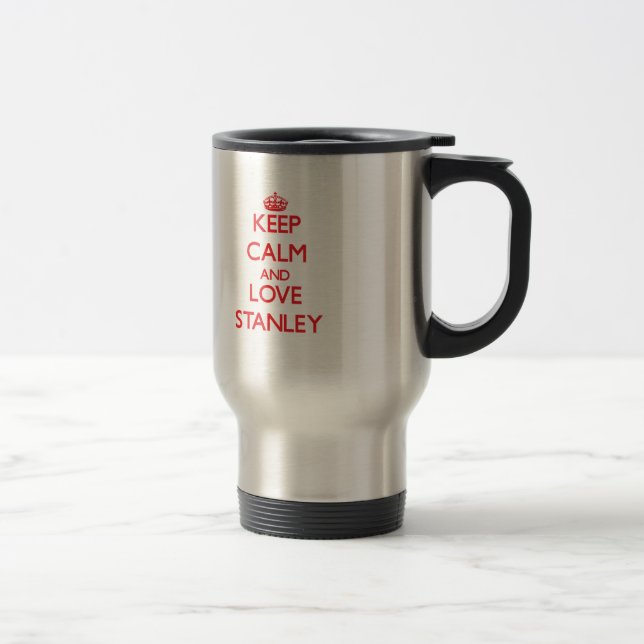Keep calm and love Stanley Travel Mug (Right)