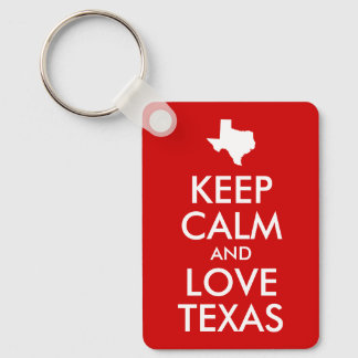Keep Calm and Love Texas Key Ring