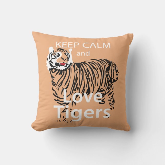 Keep Calm and Love Tigers Throw Pillow (Front)