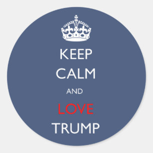 Keep Calm and Love Trump Classic Round Sticker