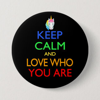 Keep Calm and Love Who You Are 7.5 Cm Round Badge