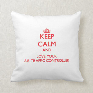 Keep Calm and Love your Air Traffic Controller Cushion