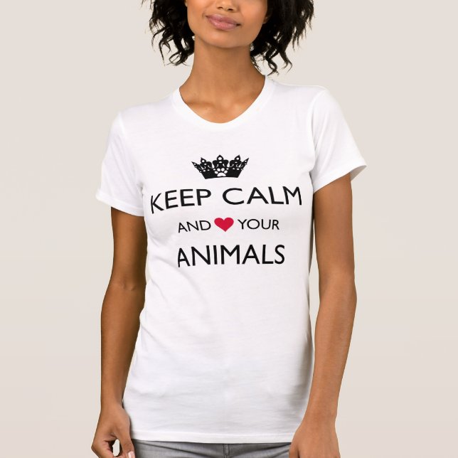"KEEP CALM AND LOVE YOUR ANIMALS" T-Shirt (Front)