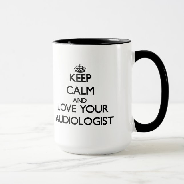 Keep Calm and Love your Audiologist Mug (Right)