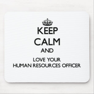 Keep Calm and Love your Human Resources Officer Mouse Mat