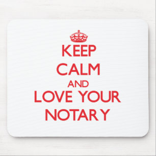 Keep Calm and Love your Notary Mouse Mat