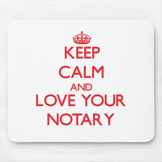 Keep Calm and Love your Notary Mouse Mat (Front)