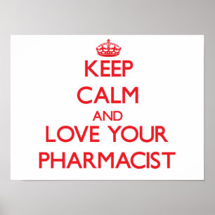 Keep Calm and Love your Pharmacist Poster