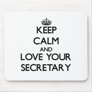 Keep Calm and Love your Secretary Mouse Mat