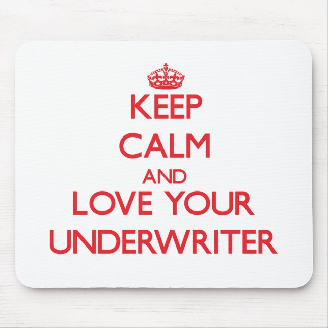 Keep Calm and Love your Underwriter Mouse Mat (Front)