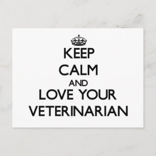 Keep Calm and Love your Veterinarian Postcard
