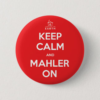 Keep Calm and Mahler On 6 Cm Round Badge