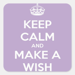Keep Calm and Make A Wish Lavender Square Sticker