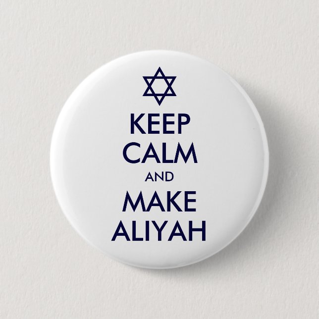 Keep Calm And Make Aliyah 6 Cm Round Badge (Front)