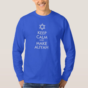 Keep Calm And Make Aliyah T-Shirt