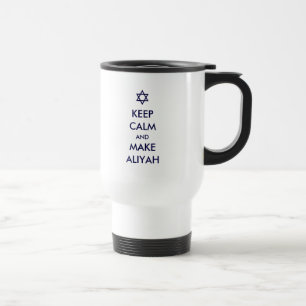 Keep Calm And Make Aliyah Travel Mug