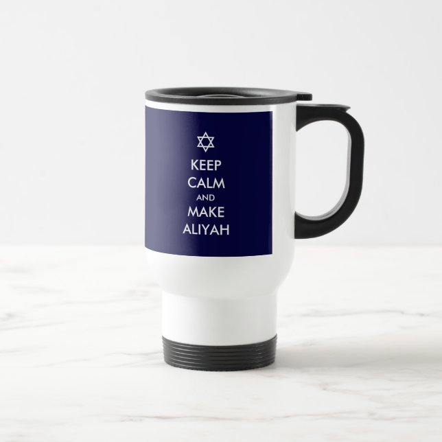 Keep Calm And Make Aliyah Travel Mug (Right)