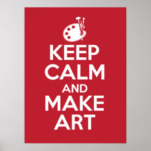 Keep Calm and Make Art Poster