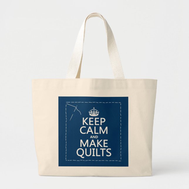 Keep Calm and Make Quilts (all colours) Large Tote Bag (Front)
