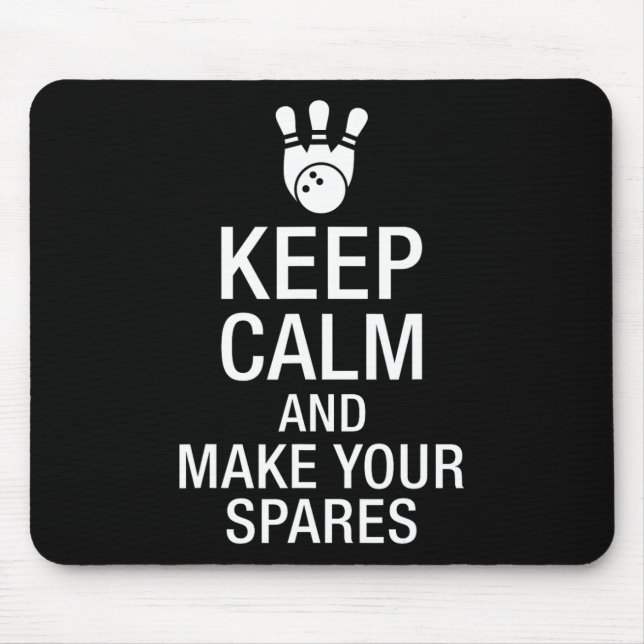Keep Calm And Make Your Spares Bowing  Mouse Mat (Front)
