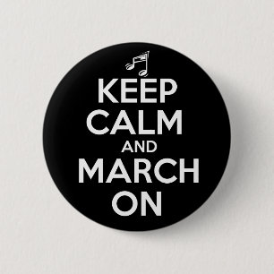 Keep Calm and March On 6 Cm Round Badge