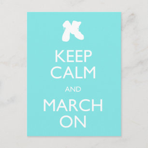 Keep Calm and March On Postcard