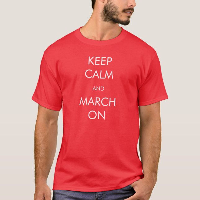 "Keep Calm and March" Shirt (Front)