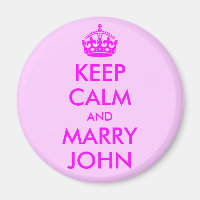 Keep Calm and Marry John Magnet