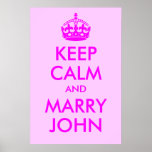 Keep Calm and Marry John Print<br><div class="desc">A parody on a vintage British WWII poster to remind the freaked out bride to keep her head. Besides your choice in wording on this poster,  the background colour can also be changed.</div>