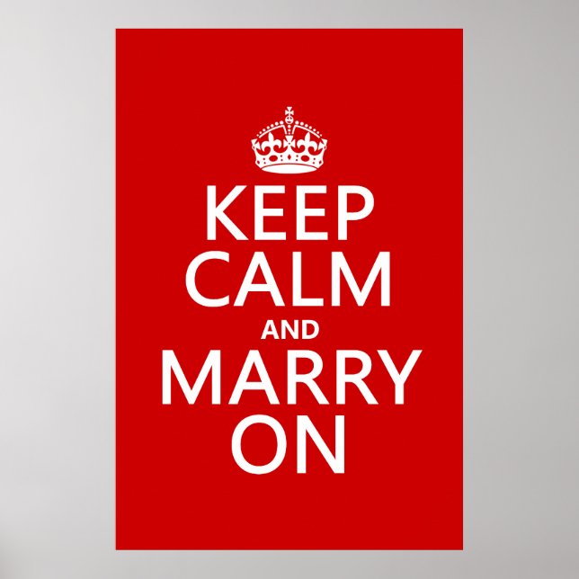 Keep Calm and Marry On (all colors) Poster (Front)